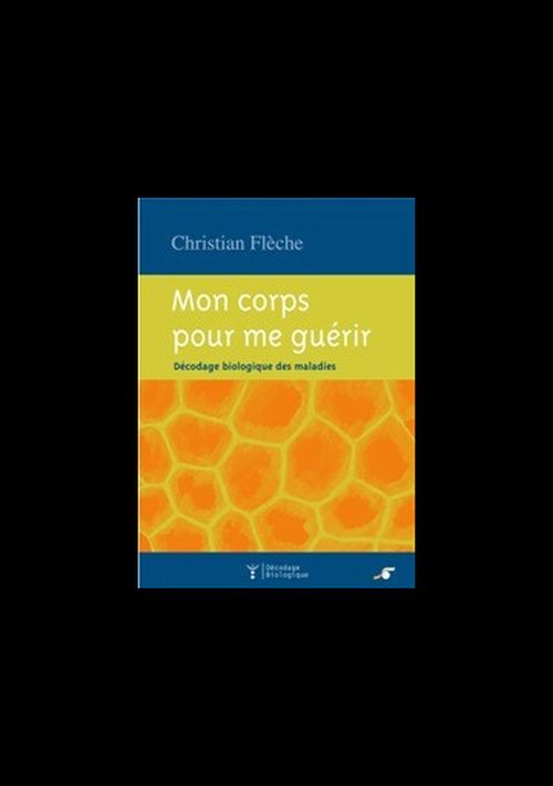 Couverture ebook de Mon corps pour me guérir, de Christian Flèche