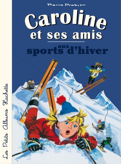 Couverture ebook de Caroline et ses amis aux sports d'hiver, de Pierre Probst