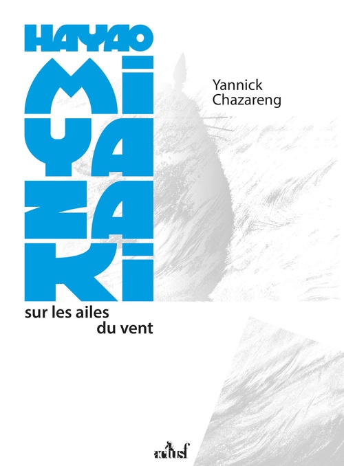ebook cover of Hayao Miyazaki, sur les ailes du vent, by Yannick Chazareng