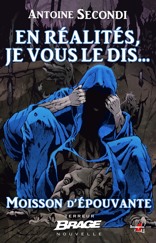 ebook cover of Moisson d'épouvante, T2 : En réalités, je vous le dis..., by Antoine Secondi
