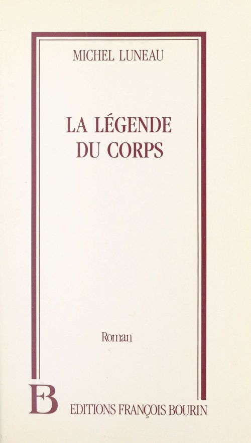 ebook cover of La légende du corps, by Michel Luneau