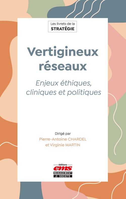 Couverture ebook de Vertigineux réseaux, de Pierre-Antoine Chardel, Virginie Martin, Collectif
