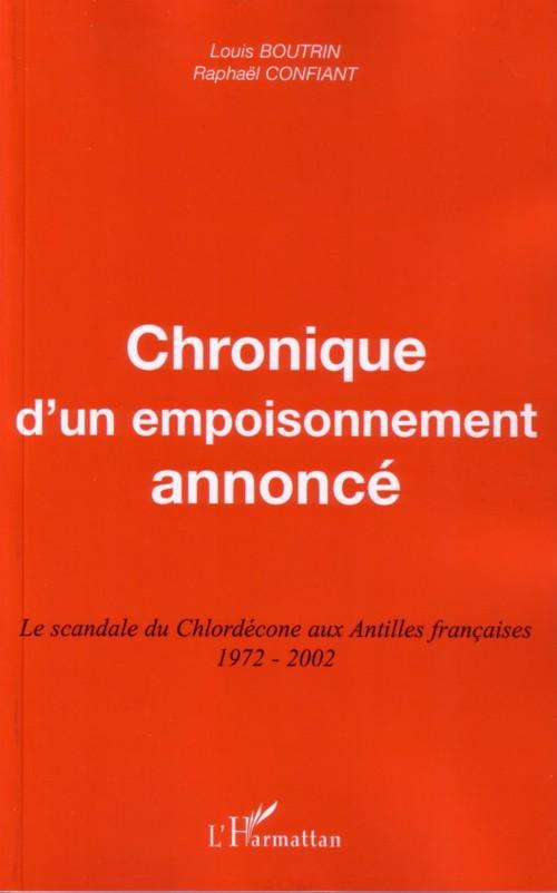 Couverture ebook de Chronique d'un empoisonnement annoncé, de Louis Boutrin, Raphaël Confiant