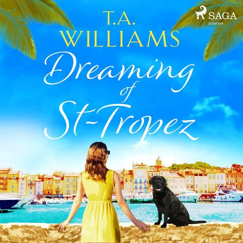 audiobook cover of Dreaming of St-Tropez, by T.A. Williams