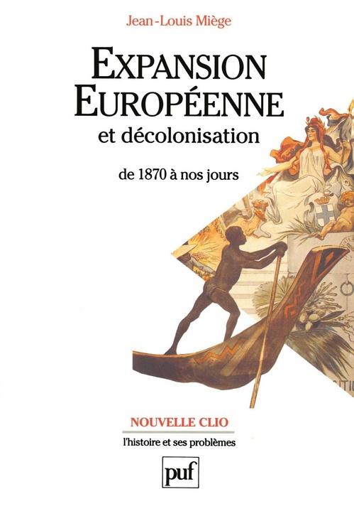 ebook cover of Expansion européenne et décolonisation de 1870 à nos jours, by Jean-louis Miège