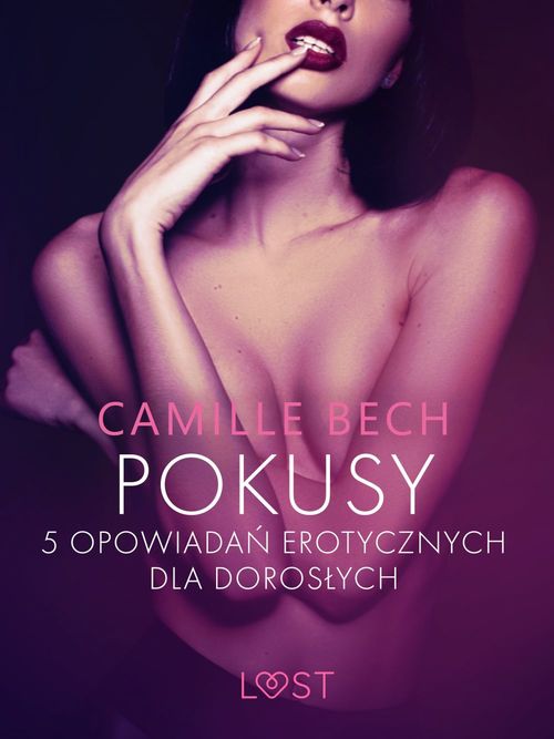 ebook cover of Pokusy - 5 opowiada´n erotycznych dla doroslych, by Camille Bech