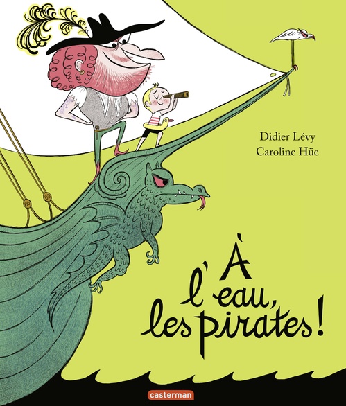 Couverture ebook de À l'eau, les pirates !, de Didier Lévy, Caroline Hüe