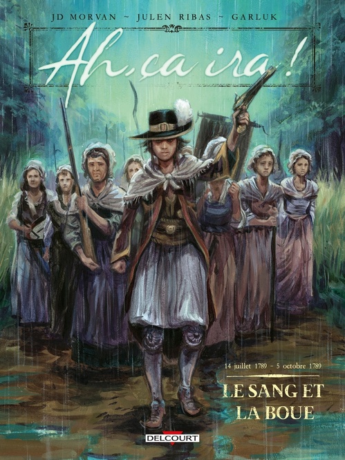 Couverture ebook de Ah, ça ira ! T02 - Le sang et la boue, de Jean-David Morvan