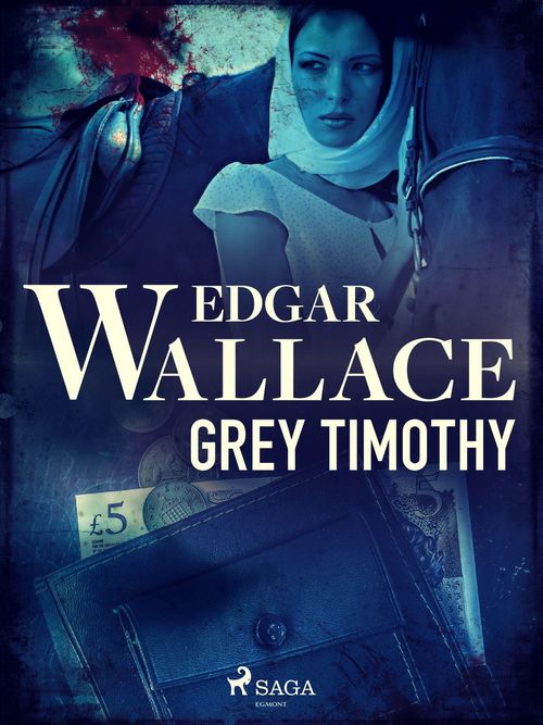 Couverture ebook de Grey Timothy, de Edgar Wallace