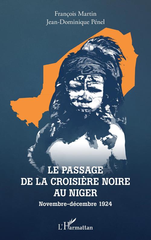 Couverture ebook de Le passage de la croisière noire au Niger, de François Martin, Jean-Dominique Pénel