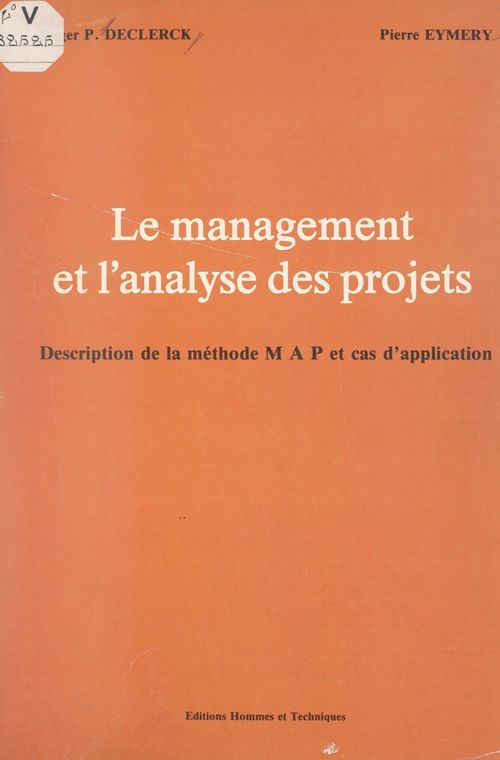 Couverture ebook de Le management et l'analyse des projets, de Pierre Eymery, Roger P. Declerck