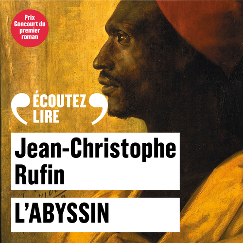 audiobook cover of L'Abyssin, by Jean-Christophe Rufin