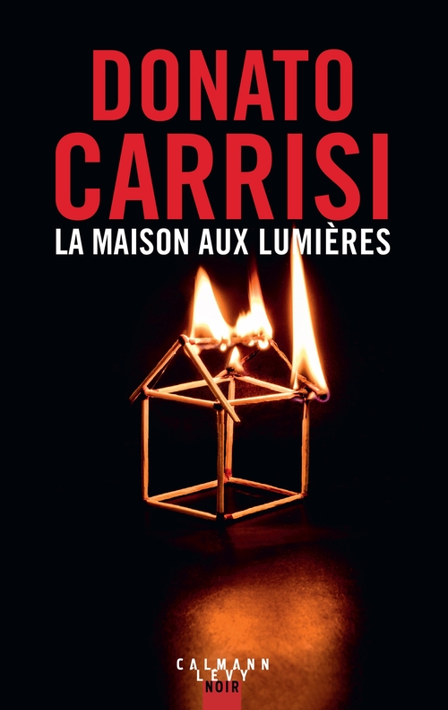 ebook cover of La Maison aux lumières, by Donato Carrisi