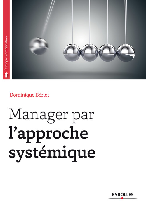 ebook cover of Manager par l'approche systémique, by Dominique Beriot