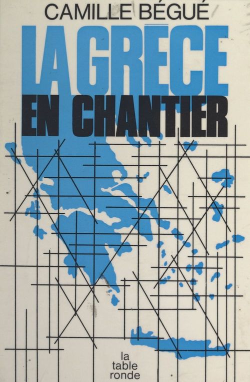 Couverture ebook de La Grèce en chantier, de Camille Begue