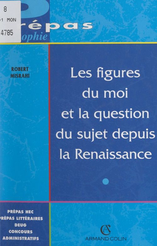 Couverture ebook de Les figures du moi et la question du sujet depuis la Renaissance, de Robert Misrahi
