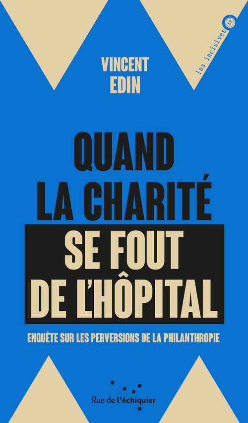ebook cover of Quand la charité se fout de l'hôpital, by Vincent Edin