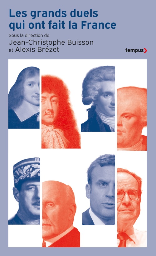 Couverture ebook de Les grands duels qui ont fait la France, de Alexis Brézet, Jean-Christophe Buisson