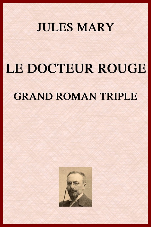 Couverture ebook de Le Docteur Rouge, de Jules Mary