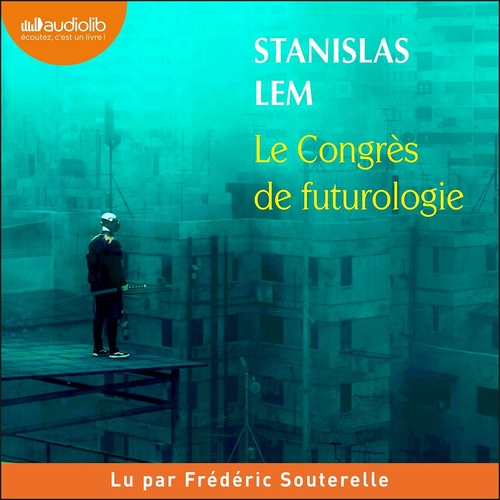 audiobook cover of Le Congrès de futurologie, by Stanislas Lem