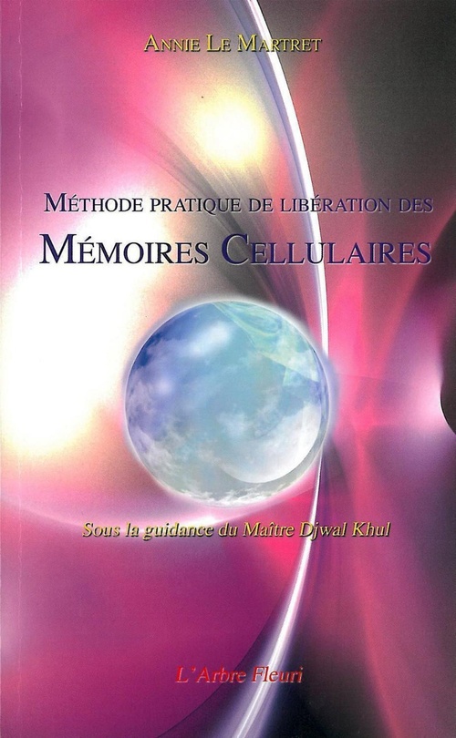 Couverture ebook de Méthode pratique de libération des Mémoires Cellulaires, de Annie Le martret