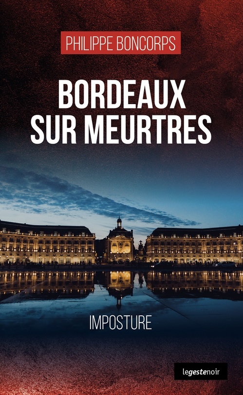 ebook cover of Bordeaux sur meurtres, by Philippe Boncorps
