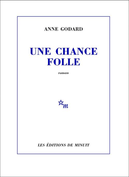 Couverture ebook de Une chance folle, de Anne Godard