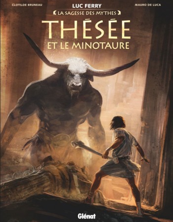 ebook cover of Thésée et le Minotaure, by Clotilde Bruneau, Mauro De luca, Luc Ferry