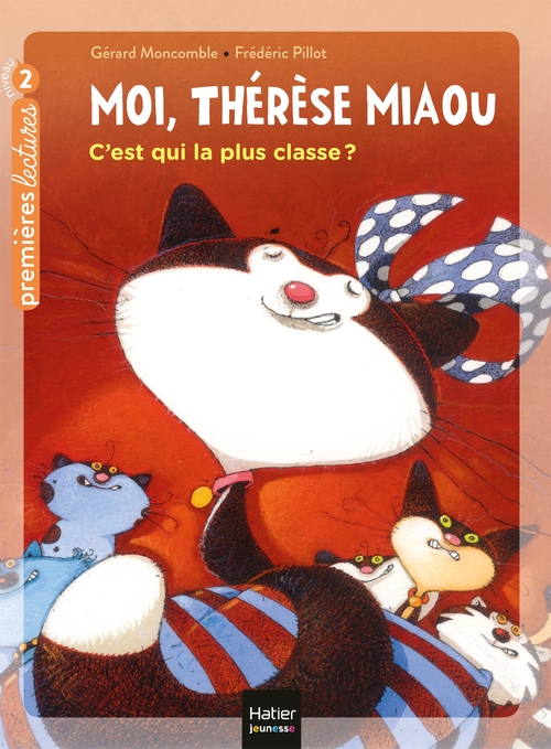 ebook cover of Moi, Thérèse Miaou - C'est qui la plus classe ? - CP/CE1 6/7 ans, by Gérard Moncomble