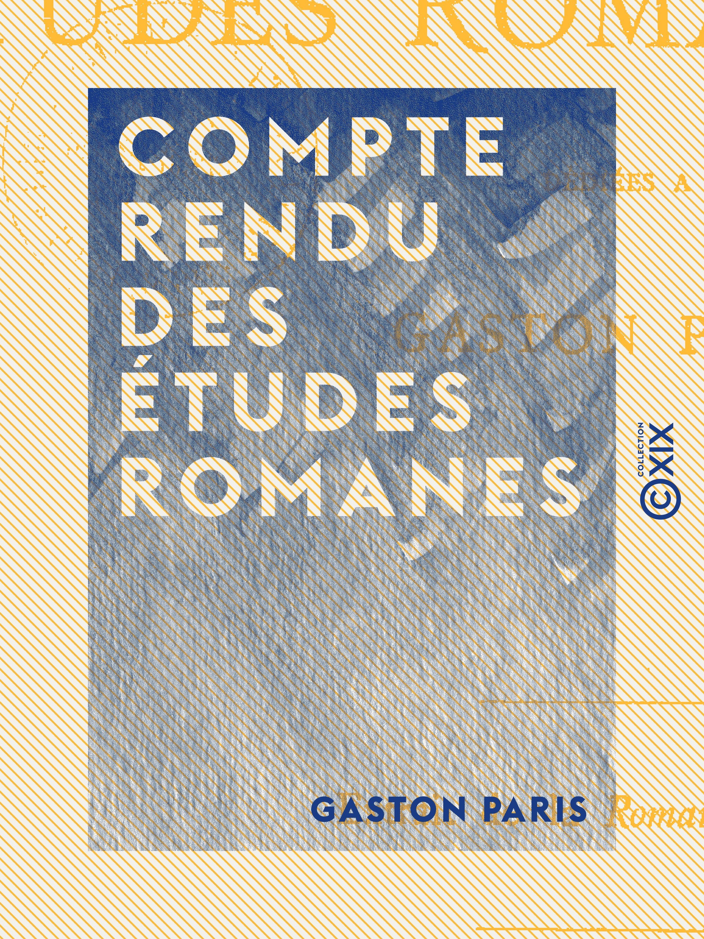Couverture ebook de Compte rendu des Études romanes, de Gaston Paris