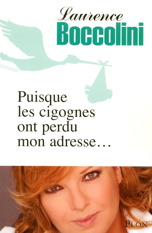 Couverture ebook de Puisque les cigognes ont perdu mon adresse..., de Laurence Boccolini