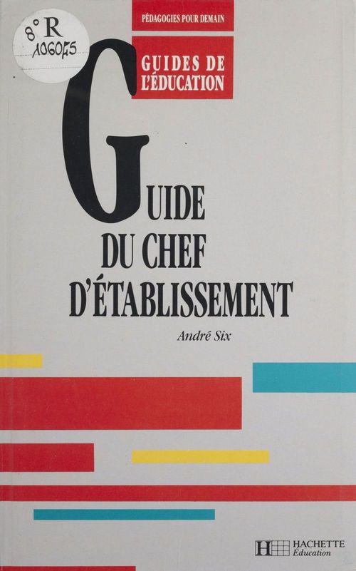 Couverture ebook de Guide du chef d'établissement, de Andre Six