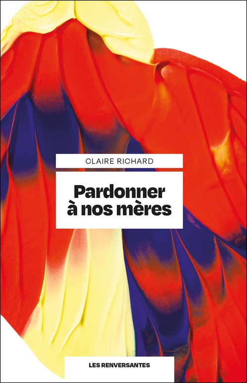 Couverture ebook de Pardonner à nos mères, de Claire Richard
