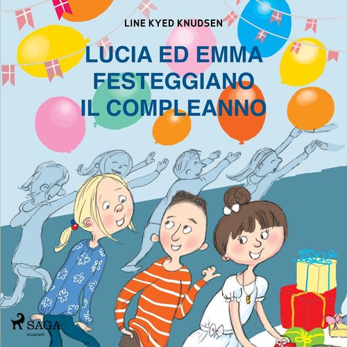 Couverture audiobook de Lucia ed Emma festeggiano il compleanno, de Line Kyed Knudsen