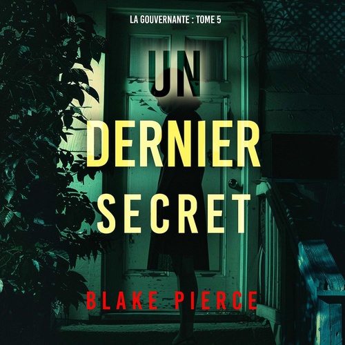 Couverture audiobook de Un dernier secret (La gouvernante : tome 5), de Blake Pierce