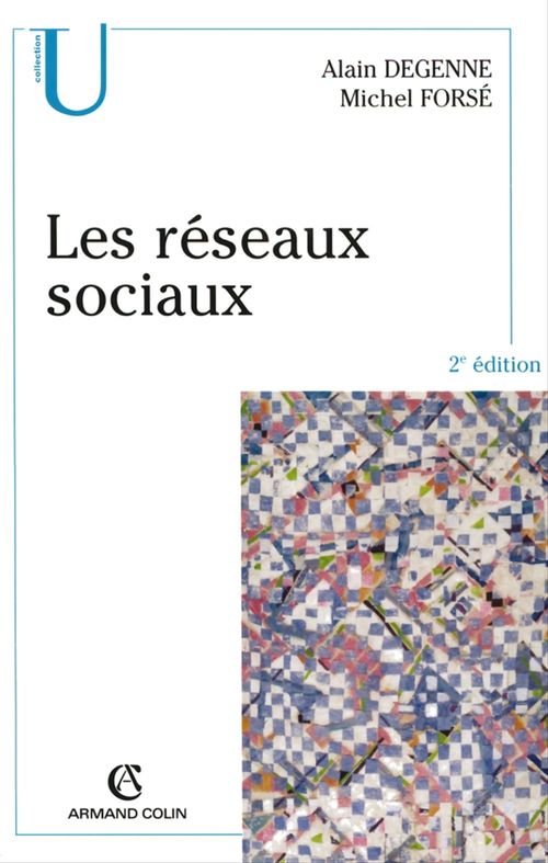 Couverture ebook de Les réseaux sociaux, de Michel Forsé, Alain Degenne