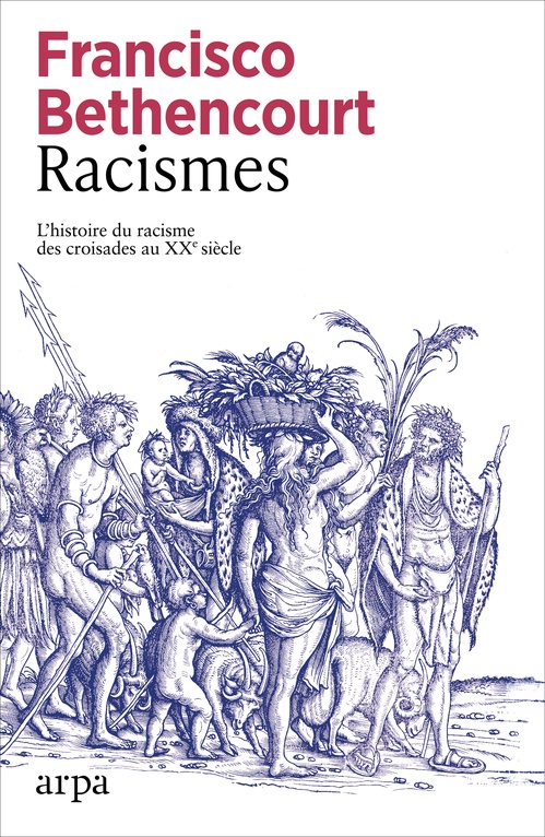 Couverture ebook de Racismes - L'histoire du racisme des croisades au XXe siècle, de Francisco Bethencourt
