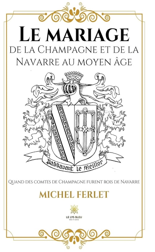 Couverture ebook de Le mariage de la Champagne et de la Navarre au Moyen Âge, de Michel Ferlet