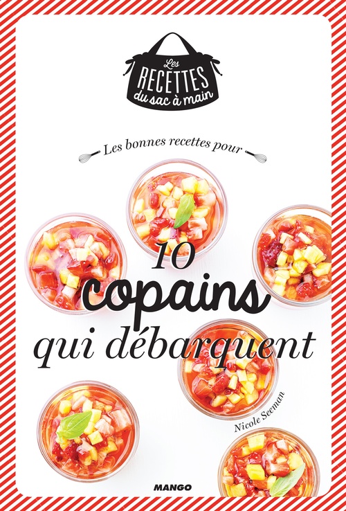 ebook cover of Les bonnes recettes pour 10 copains qui débarquent, by Nicole Seeman