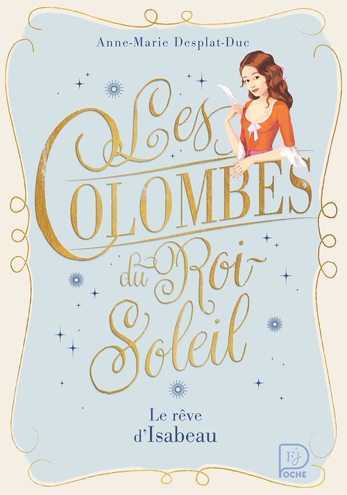 Couverture ebook de Les Colombes du Roi-Soleil (Tome 5) - Le rêve d'Isabeau, de Anne-Marie Desplat-Duc