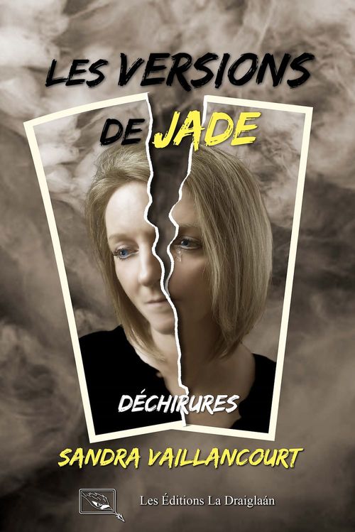 ebook cover of Les versions de Jade - Déchirures, by Sandra Vaillancourt