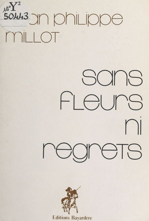 ebook cover of Sans fleurs ni regrets, by Jean Philippe Millot