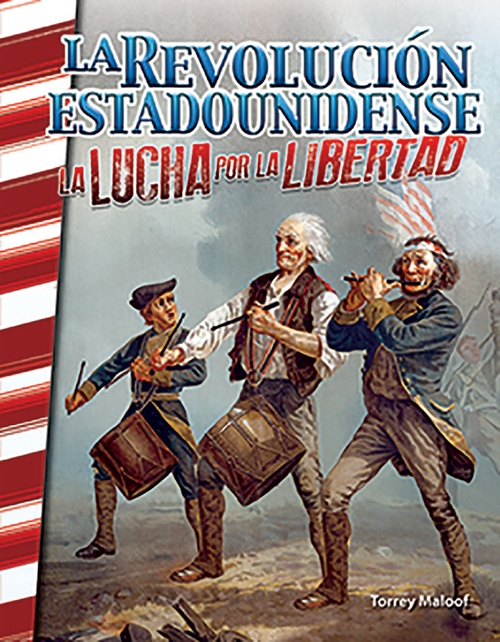 Couverture ebook de La Revolucion estadounidense: lucha por la libertad, de Torrey Maloof