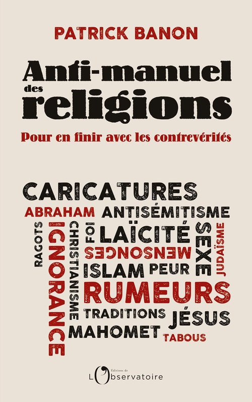 ebook cover of Anti-manuel des religions : Pour en finir avec les contrevérités, by Patrick Banon