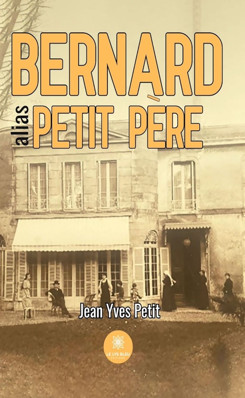 ebook cover of Bernard alias petit père, by Jean-Yves Petit