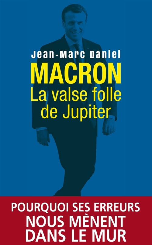 ebook cover of Macron, la valse folle de Jupiter, by Jean-Marc Daniel