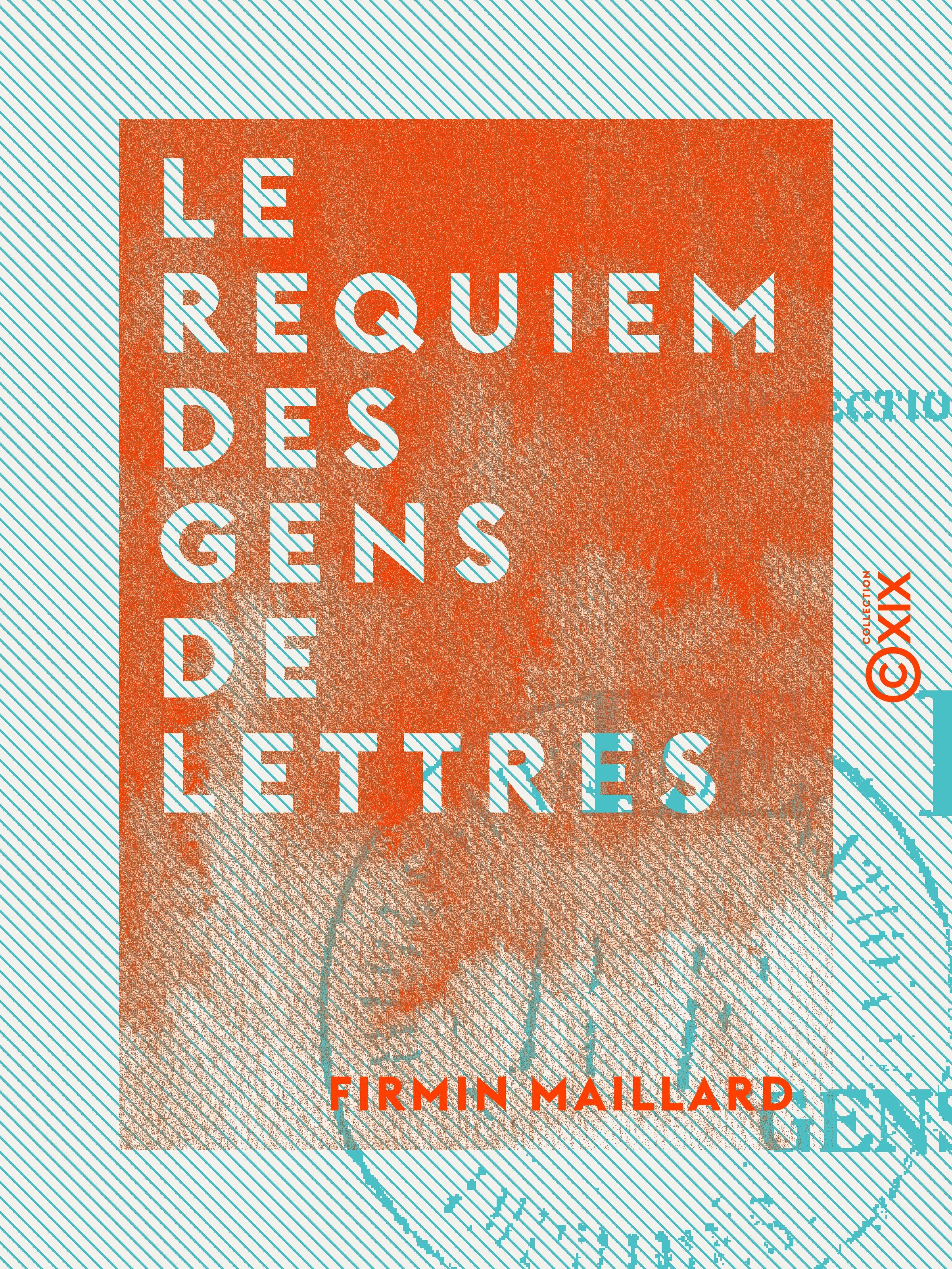 ebook cover of Le Requiem des gens de lettres, by Firmin Maillard