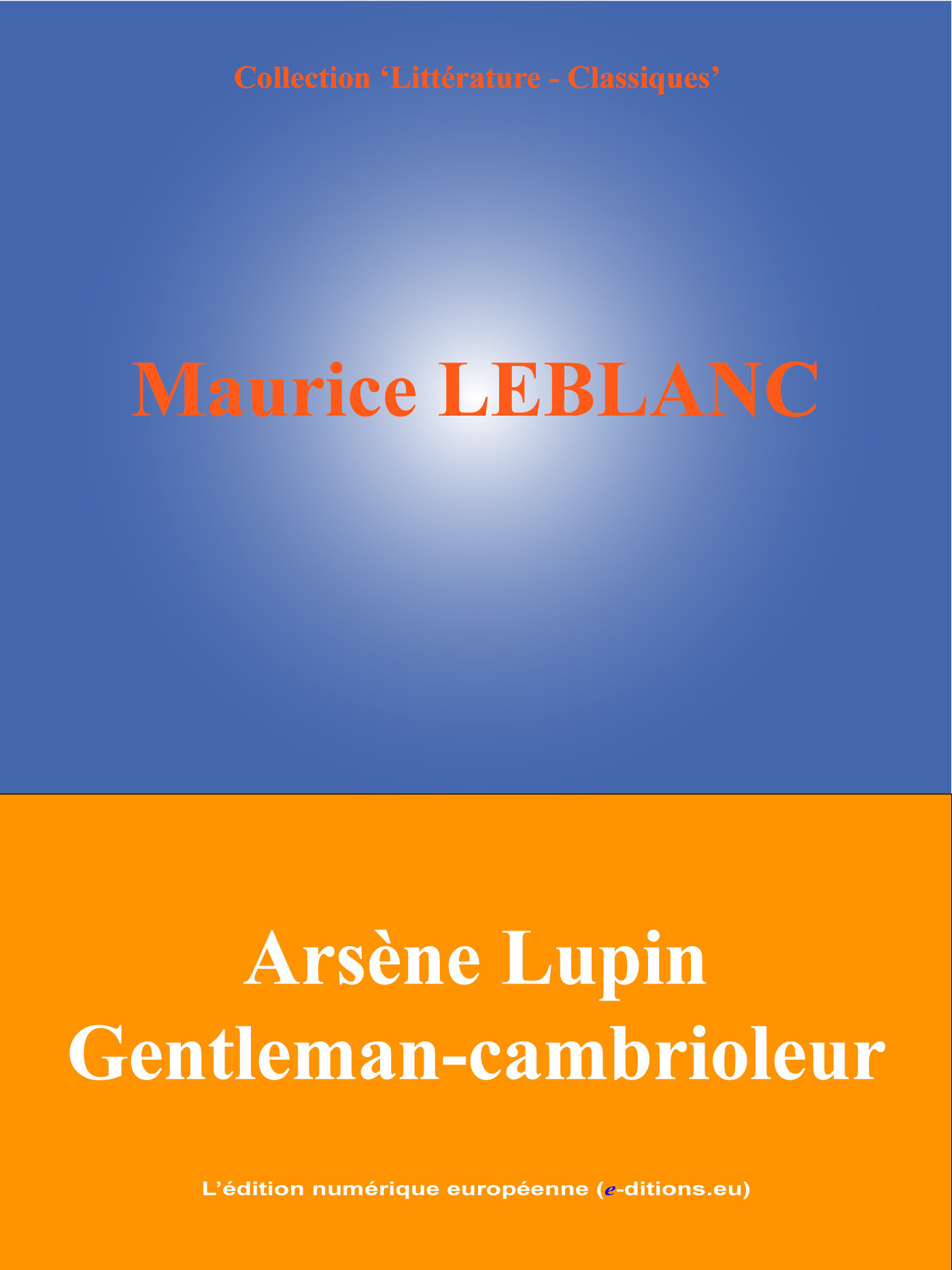 Couverture ebook de Arsène Lupin Gentleman-cambrioleur, de Maurice Leblanc