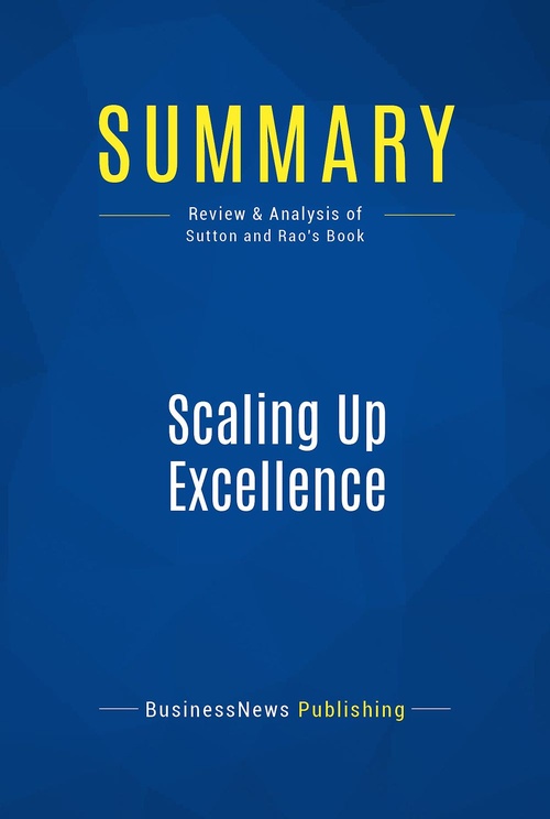Couverture ebook de Summary: Scaling Up Excellence, de Businessnews Publishing