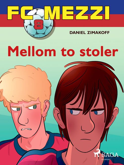 ebook cover of FC Mezzi 8 - Mellom to stoler, by Daniel Zimakoff